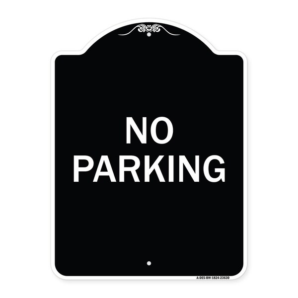 Designer Series Sign No Parking, Black & White Heavy-Gauge Aluminum Sign, 24" x 18", BW-1824-23630